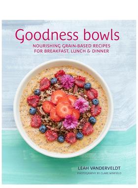 【预售】元气碗：滋养身心的谷物料理 Goodness Bowls 原版英文餐饮生活美食 善本图书