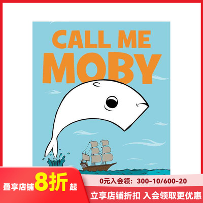 【预售】叫我莫比 Call Me Moby 原版英文儿童绘本 经典作品改编 关于结交朋友的故事 善本图书