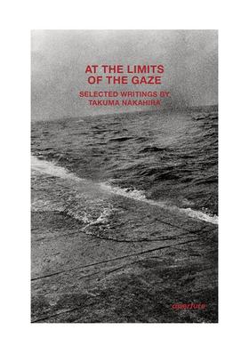 【预售】凝视的边界 At the Limits of the Gaze 原版英文摄影作品集