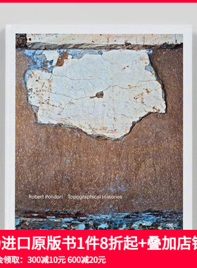 【预售】摄影集 罗伯特·波利多利：地形史 Robert Polidori: Topographical Histories 原版英文艺术作品集 善本图书