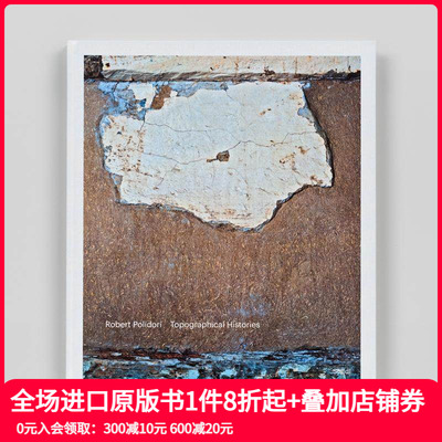 【预售】摄影集 罗伯特·波利多利：地形史 Robert Polidori: Topographical Histories 原版英文艺术作品集 善本图书