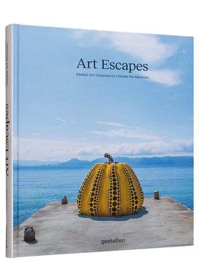 【预售】艺术逃离：博物馆外的艺术体验 Art Escapes Gestalten 英文原版进口艺术作品集画册画集 善本图书