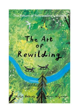 【现货】【手风琴折页书】再野化的艺术：黄石公园狼群的回归 The Art of Rewilding 进口原版英文儿童绘本 善本图书