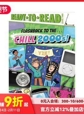 【预售】闪现...寒冷的 2000 年代 Flashback to the . . . Chill 2000s!: Ready-to-Read Level 2 原版英文青少年读物