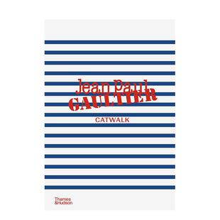 Paul Catwalk 预售 Jean 保罗·高缇耶 法式 让 Gaultier 预计10月出版 英文时尚 原版 T台秀：完整收藏 海魂衫 设计