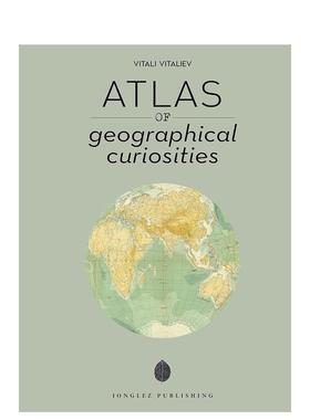 【现货】地理奇观地图集 Atlas of Geographical Curiosities 原版英文旅行 善本图书
