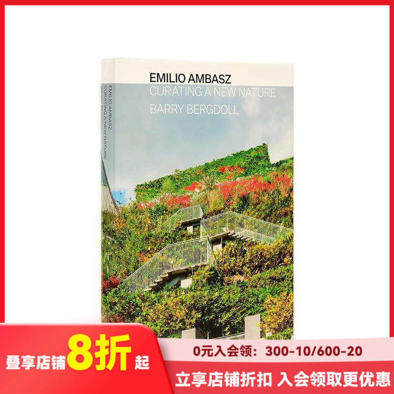 【现货】埃米利奥·安柏兹:自然策展人 阿根廷传奇绿色建筑先驱Emilio Ambasz: Curating a New Nature 原版英文建筑设计