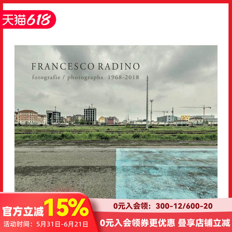 【预售】弗朗切斯科?拉迪诺:摄影作品(1968-2018) Francesco Radino : Photographs 1968-2018 原版英文摄影作品集 善本图书