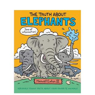 Your 英文原版 The 真相 About Facts Favorite Funny 关于大象 Seriously Elephants 儿童绘本 Animals Truth 现货