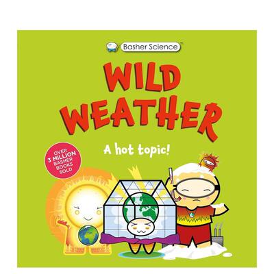 【预售】【好玩的科学书】极端天气：热门话题：真的太疯狂了！（精装） 【Basher Science】Wild Weather原版英文儿童绘本