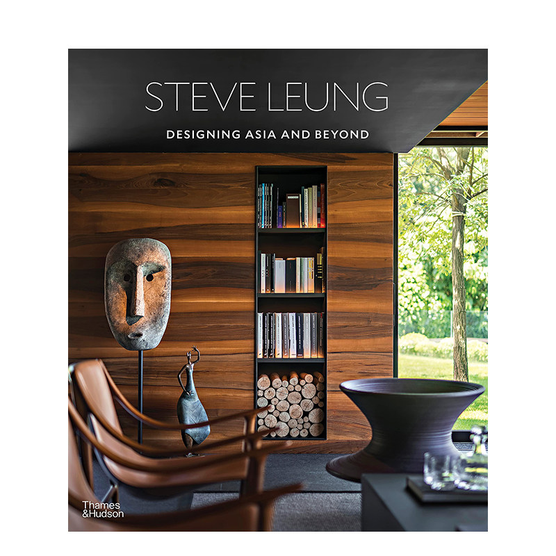 【现货】香港十大设计师梁志天：设计与超越 Steve Leung: Designing Asia and Beyond T&H 英文原版进口室内建筑产品设计作品集