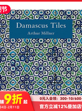【现货】大马士革瓷砖：马穆鲁克与奥斯曼时期建筑陶瓷 Damascus Tiles原版英文综合设计 新版 伊斯兰艺术 新版 伊斯兰艺术