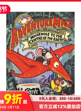 【预售】冒险萌鼠团：鼠洞深处的惊天探险 Adventuremice: Mousehole to the Centre of the Earth 原版英文儿童桥梁书