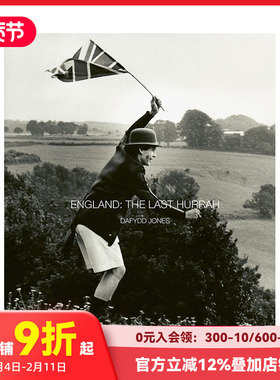 【预售】英格兰：最后的欢呼 England: The Last Hurrah 进口原版英文摄影集人文景观艺术 善本图书