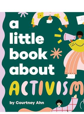 【小丛书大思想】行动主义 A Little Book About Activism 原版英文儿童绘本 善本图书