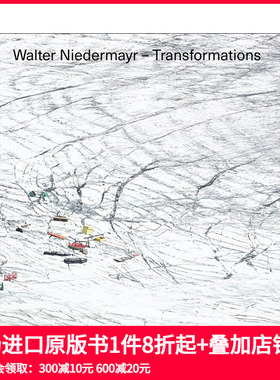 【预售】英文原版 沃尔特·尼德迈尔：转变 Walter Niedermayr: Transformations 摄影师专辑 正版进口书籍艺术画册 善本图书