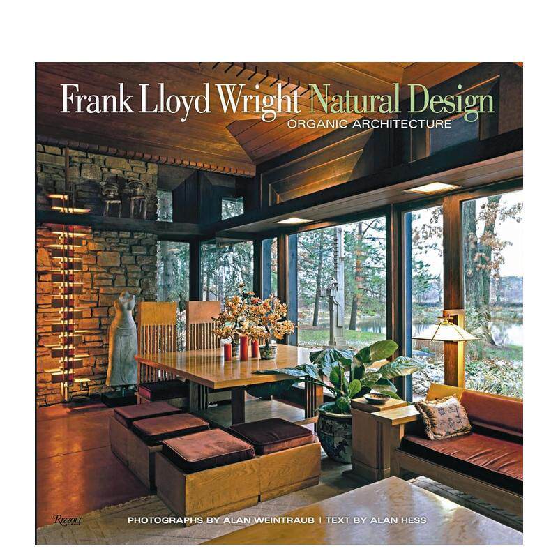 【预售】Frank Lloyd Wright Natural Design，弗兰克·劳埃德·赖特的有机设计英文工业产品设计 正版进口书籍画册 善本图书