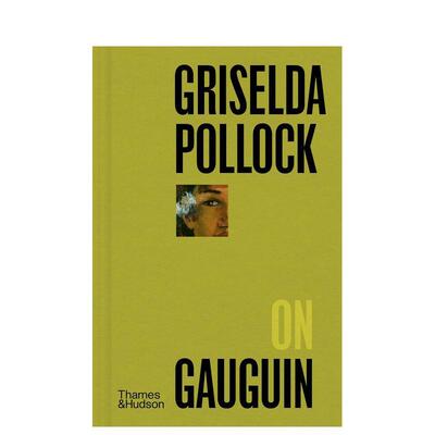 【预售】【口袋视角】格里塞尔达·波洛克谈高更 Griselda Pollock on Gauguin 原版英文艺术画册画集
