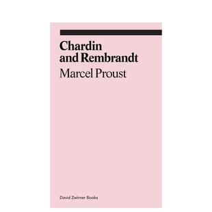 【预售】夏尔丹与伦勃朗 ：马赛尔·普鲁斯特 【Ekphrasis】Chardin And Rembrandt 原版英文艺术画册画集 善本图书