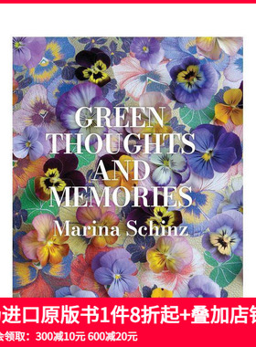 【预售】绿色畅想与回忆 Marina Schinz拍摄的花园 天堂的视野 Green Thoughts and Memories 原版英文园林景观 善本图书