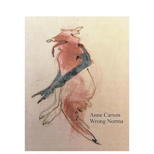 诺玛 诺贝尔文学奖提名诗人安妮·卡森 英文文学散文 预售 善本图书 原版 错误 Norma Wrong