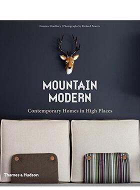 【现货】山峦上的家 Mountain Modern: Contemporary Homes in High Places 原版英文室内设计装饰 Thames & Hudson
