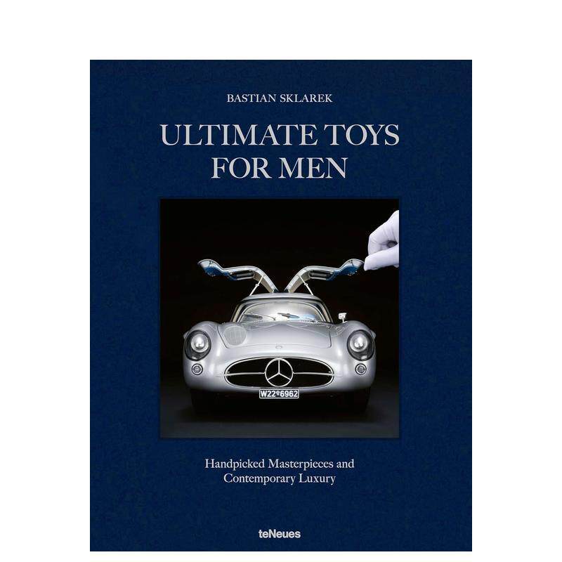 【预售】至臻男士玩物:甄选杰作与当代奢华 Ultimate Toys for Men 原版英文工业产品设计 咖啡桌书 钟表汽车时尚善本图书