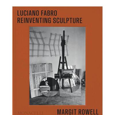 【现货】法布罗：重塑雕塑 意大利贫穷艺术代表人物 Luciano Fabro: Reinventing Sculpture 原版英文艺术画册画集