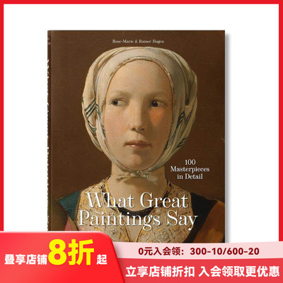 【预售】What Great Paintings Say. 100 Masterpieces in Detail，多么伟大的画作:100幅杰作