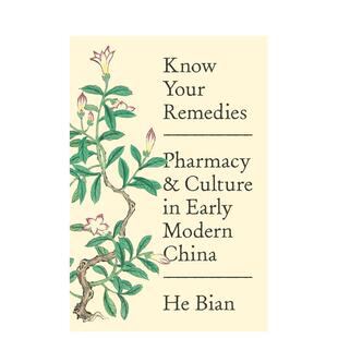 【现货】了解你的疗法：早期现代中国的药学与文化 Know Your Remedies 原版英文人文历史 善本图书