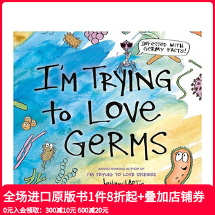 英文儿童绘本 我试着去爱细菌 原版 Germs Love Trying 预售