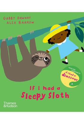 【现货】如果我有一只树獭（平装） If I had a sleepy sloth 原版英文儿童绘本进口原版善本图书