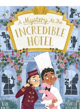 【预售】不可思议的酒店之谜 A Mystery at the Incredible Hotel 原版英文儿童绘本 善本图书