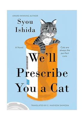 【现货】猫を処方 石田祥（美版） We'll Prescribe You a Cat 原版英文文学小说 善本图书