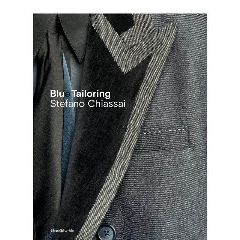 【现货】蓝色的裁剪 Blue Tailoring 意大利时装工作室牛仔西装服装设计作品 Stefano Chiassai 英文原版进口衣服面料 善本图书
