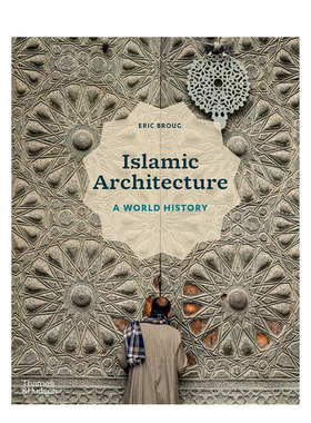 【现货】伊斯兰建筑：世界史 Islamic Architecture: A World History 原版英文建筑风格与材料构造 善本图书