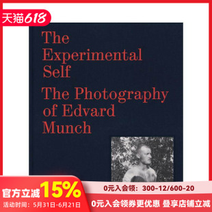 【预售】实验性的自我：爱德华·蒙克的摄影 The Experimental Self 原版英文艺术画册画集 善本图书
