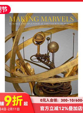 【预售】创造奇观：欧洲宫廷的科学与辉煌 Making Marvels: Science and Splendor at the Courts of Europe 英文艺术 善本图书