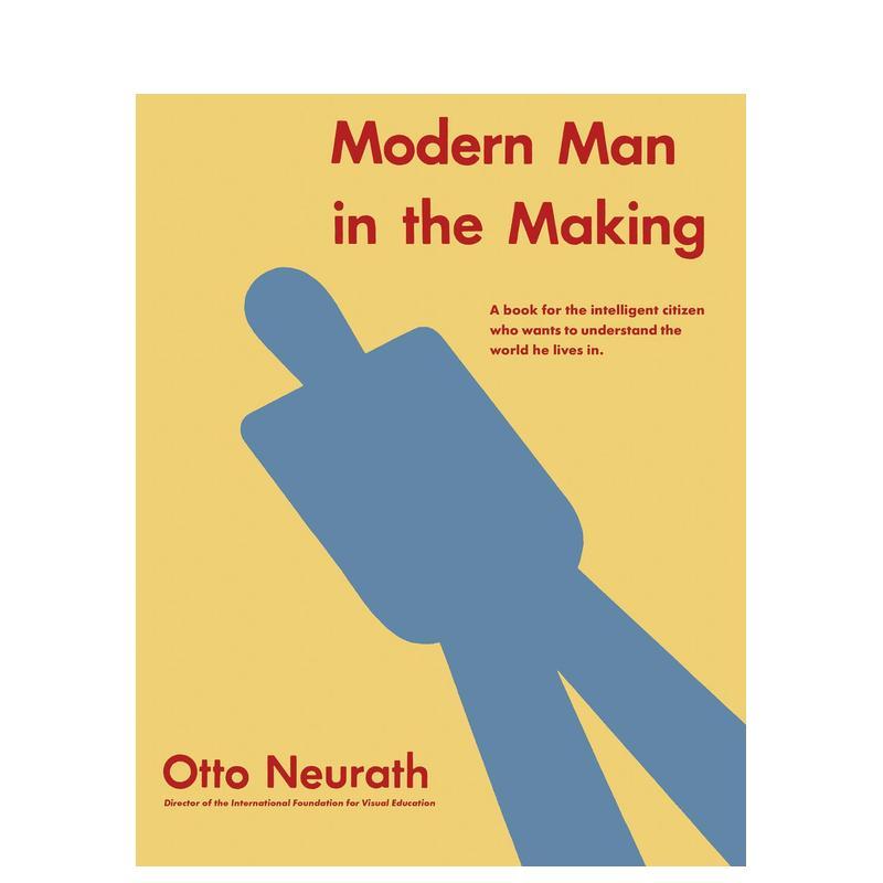 【现货】创作中的现代人 奥托·纽拉特摹本 图像符号/信息图表先驱 Modern Man in the Making 英文原版平面设计 善本图书