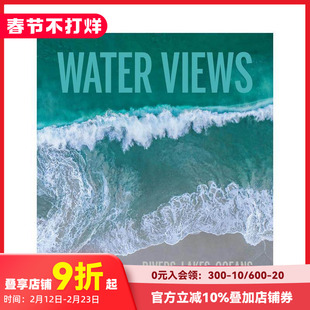 【现货】水上航拍:河流、湖泊、海洋 Water Views: Rivers, Lakes, Oceans 进口原版英文摄影集自然景观艺术 善本图书