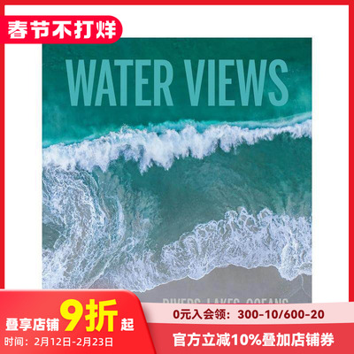 【现货】水上航拍：河流、湖泊、海洋 Water Views: Rivers, Lakes, Oceans 进口原版英文摄影集自然景观艺术 善本图书