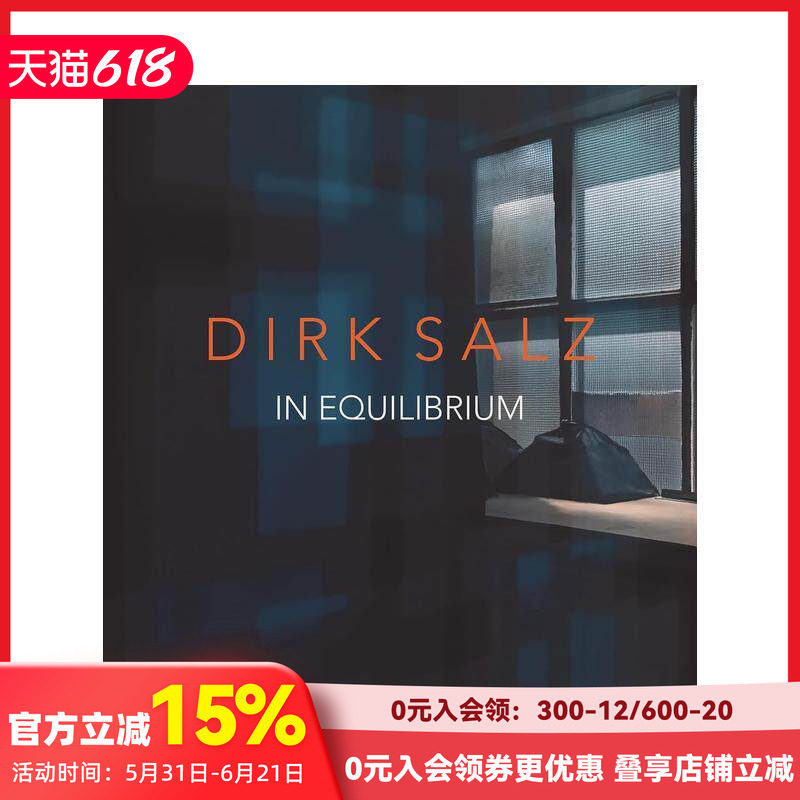 【现货】迪克·萨尔茨：平衡之境 Dirk Salz: In Equilibrium 原版英文艺术画册画集