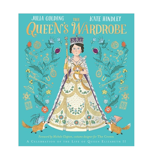 【现货】伊丽莎白女王的衣橱The Queen's Wardrobe 6-12岁少儿英国王室人文文化趣味启蒙绘本 英文原版 城市地区风貌 善本图书