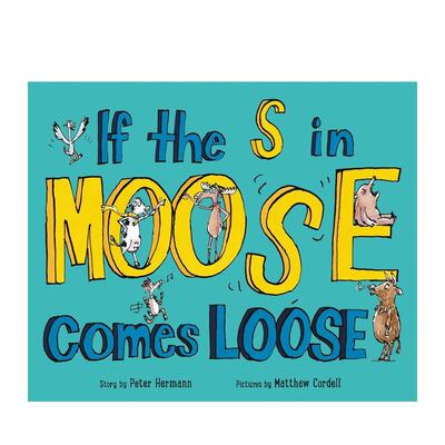 【现货】If the S in Moose Comes Loose，如果驼鹿的S松了 英文原版图书籍进口正版 Hermann 儿童自然拼读（绝版）