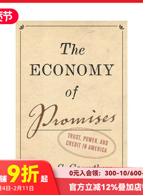 【预售】承诺经济：美国的信任、权力和信贷 The Economy of Promises: Trust， Power 原版英文社会科学 善本图书