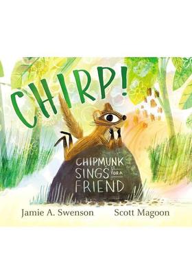 【现货】唧唧声!花栗鼠为朋友唱歌Chirp!Chipmunk Sings For A Friend 4-8岁友情故事品格培养启蒙阅读绘本 英文原版 Scott Magoon