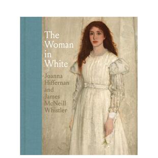 【预售】The Woman in White穿白衣服的女人 Joanna Hiffernan/James McNeill Whistler