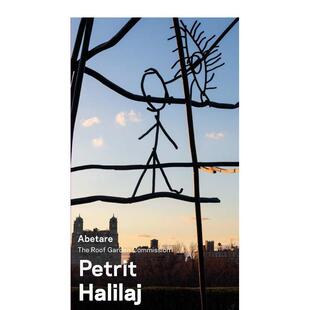【预售】阿贝塔雷、佩特里特·哈利拉伊：屋顶花园 Abetare， Petrit Halilaj 原版英文艺术画册画集 善本图书