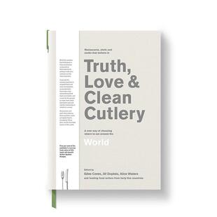 【现货】真理、爱与清洁餐具:一种选择世界上哪里吃饭的新方式 Truth， Love & Clean Cutlery: A New Way of Choosing Where to