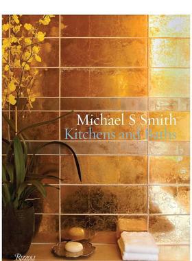 【预售】迈克尔·S·史密斯的厨房与浴室 Michael S. Smith Kitchens and Baths 原版英文设计 善本图书